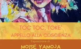 Toc Toc Toke’. Appelo alla coscienza. Esposizione di Moise Yamoja. Pontassieve, 25 ottobre 205 – 11 gennaio 2026