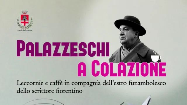 Palazzeschi a colazione. Pontassieve 15 marzo-12 aprile 2025